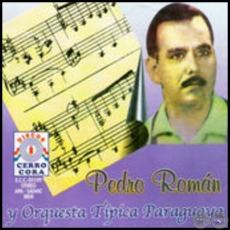 PEDRO ROMÁN Y ORQUESTA TÍPICA PARAGUAYA - Año 2001